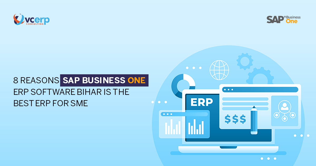 8 Ways SAP Business One ERP Software Bihar becomes the Best ERP for SME