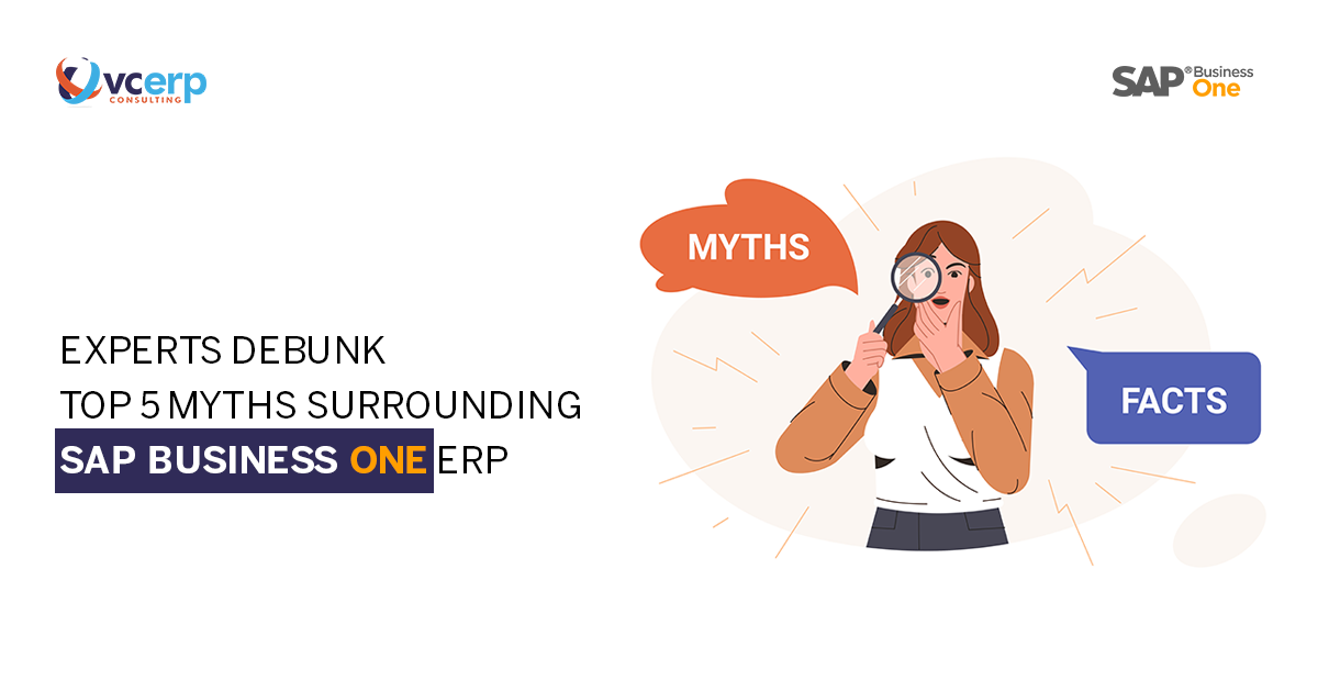 Experts Debunk Top 5 Myths Surrounding SAP Business One SME ERP