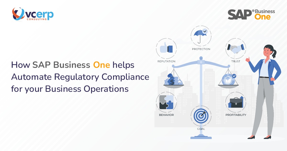 How SAP Business One helps Automate Regulatory Compliance for your Business Operations?
