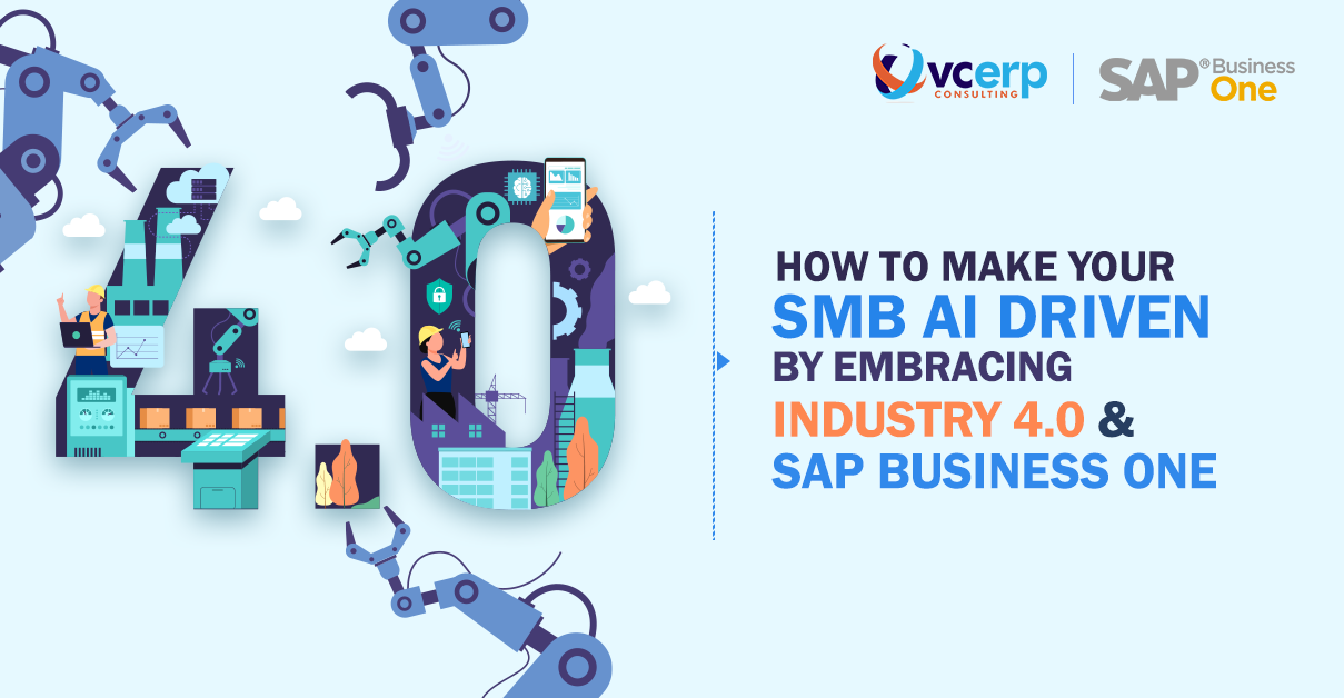 How to make your SMB AI Driven by embracing Industry 4.0 & SAP Business One