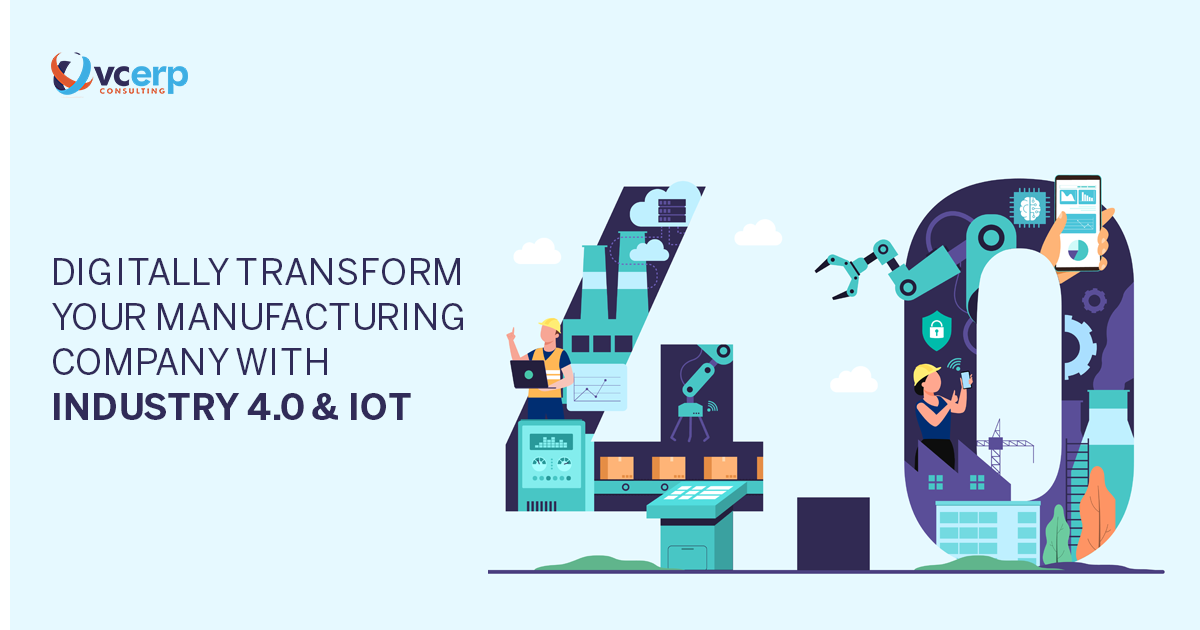 Digitally Transform Your Manufacturing Company with Industry 4.0 & IoT
