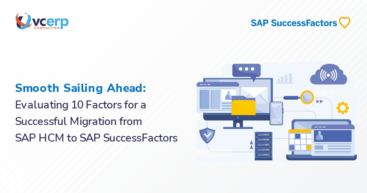 10 Key Considerations for a Successful Migration to SAP SuccessFactors from SAP HCM