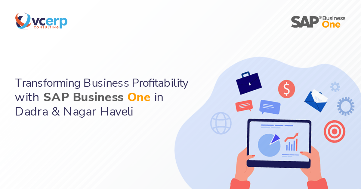 Transforming Business Profitability with SAP Business One in Dadra & Nagar Haveli