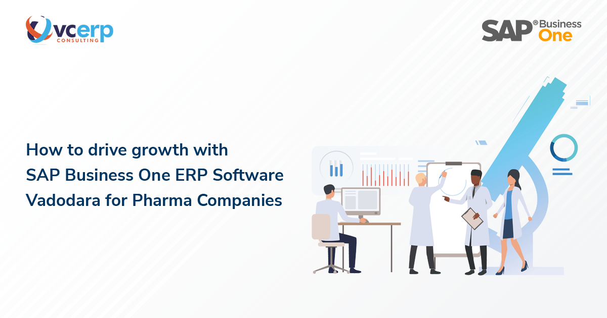 How to Drive Growth with SAP Business One ERP Software Vadodara for Pharma Companies