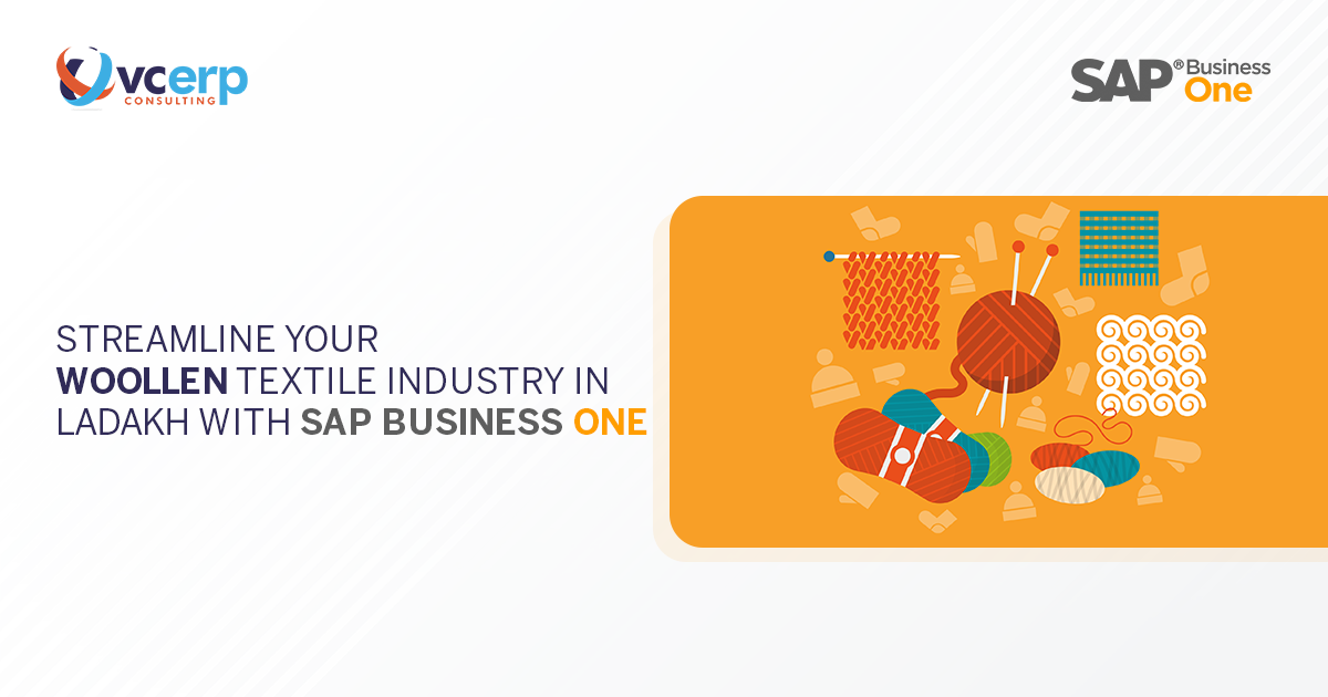 Streamline Your Woollen Textile Industry in Ladakh with SAP Business One