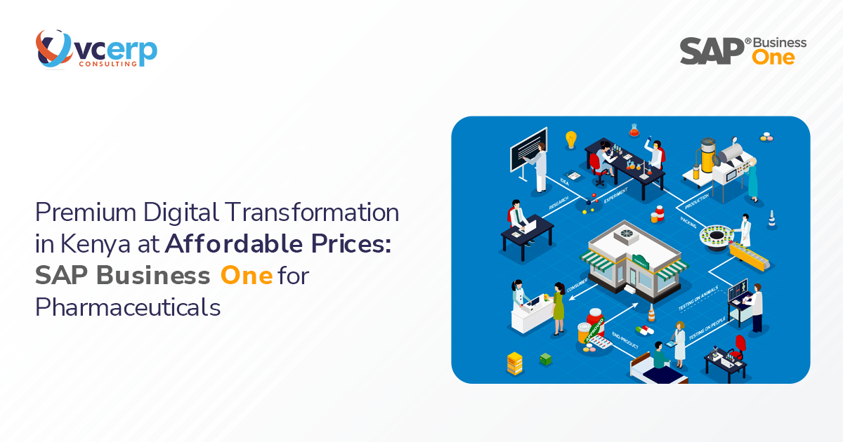 Premium Digital Transformation in Kenya at Affordable Prices: SAP Business One for Pharmaceuticals