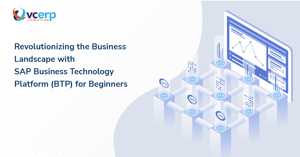 Revolutionizing the Business Landscape with SAP Business Technology Platform (BTP) for Beginners