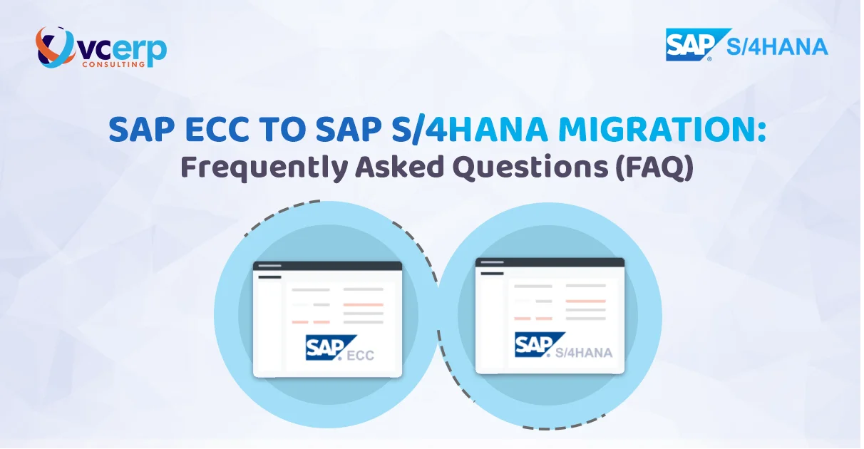 SAP ECC to SAP S/4HANA Migration: Frequently Asked Questions (FAQ)