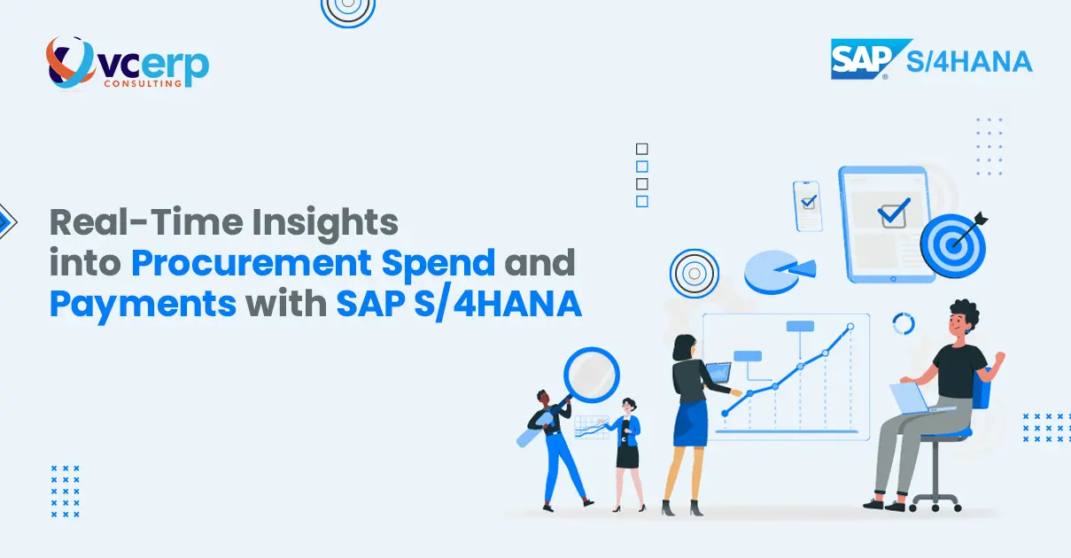 How SAP S/4HANA Delivers Real-Time Insights into Procurement Spend and Payments