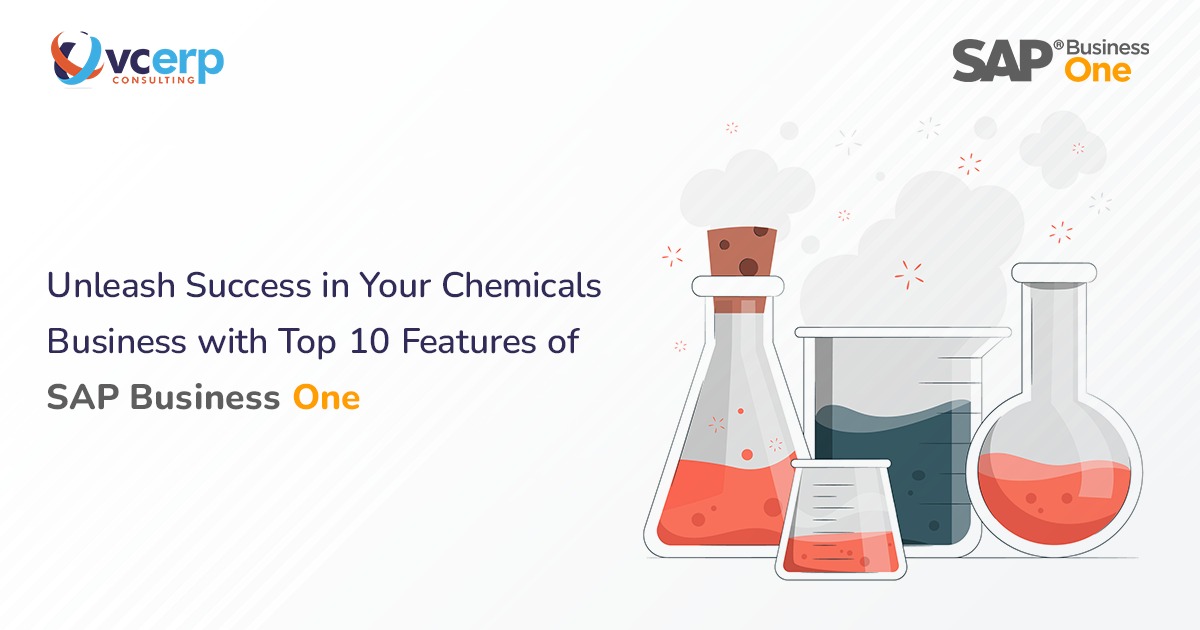 Unleash Success in Your Chemicals Business with Top 10 Features of SAP Business One