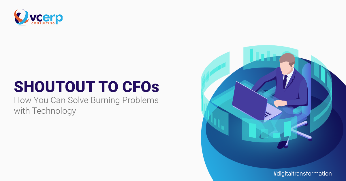 How CFOs can use Digital Transformation to Solve Burning Problems