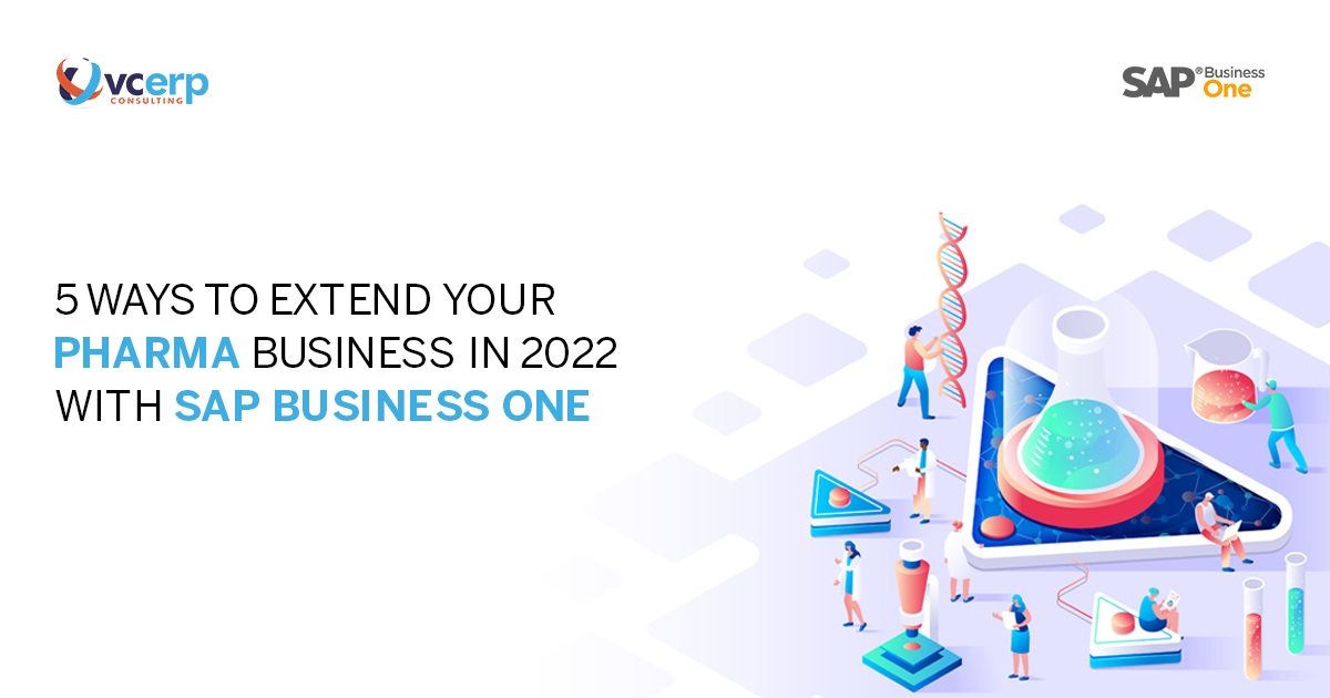 5 Ways to Transform your Pharma Business in 2022 with SAP Business One